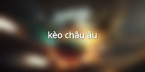 kèo châu âu